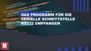 Read more about the article Video 9 Teil 2 Über die serielle Schnittstelle RS232 in Automation Studio