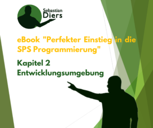 Read more about the article kostenloses ebook: Perfekter Einstieg in die SPS Programmierung: Kapitel 2 – Entwicklungsumgebung