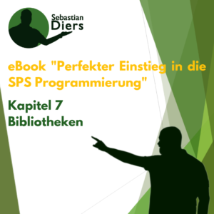 Read more about the article kostenloses ebook: Perfekter Einstieg in die SPS Programmierung: Kapitel 7 – Bibliotheken
